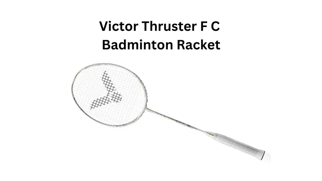 Victor Thruster F C Badminton Racket: Best For Advanced Players