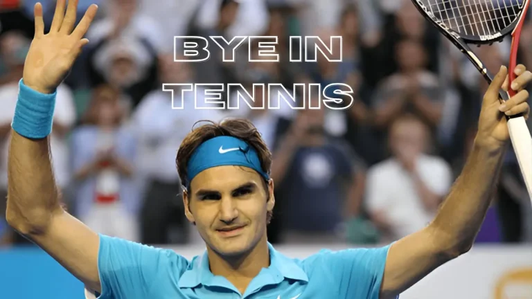 Bye in Tennis