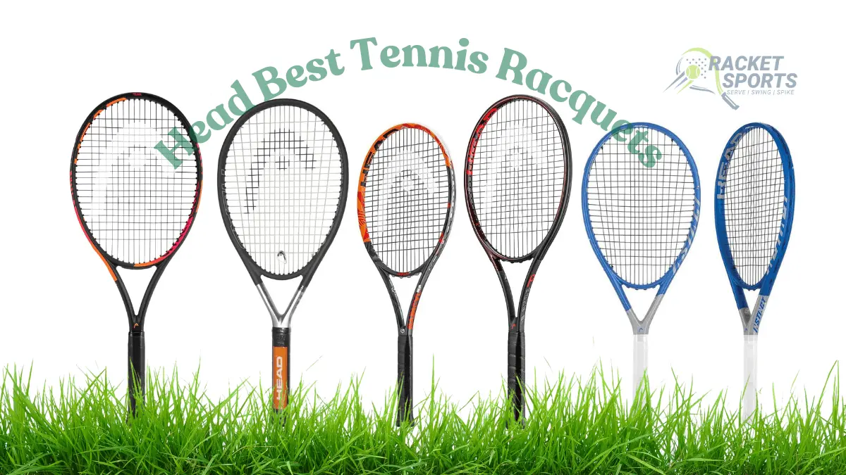 Best Head Tennis Racquets